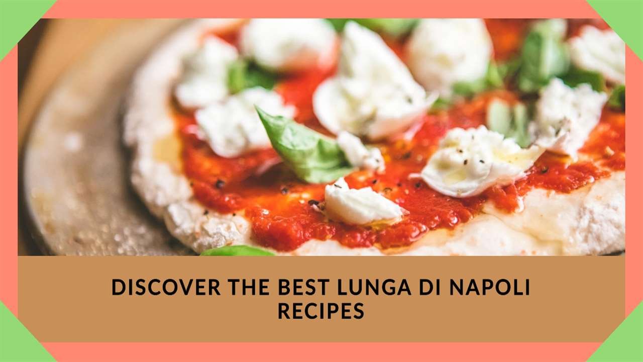 Lunga Di Napoli Recipes